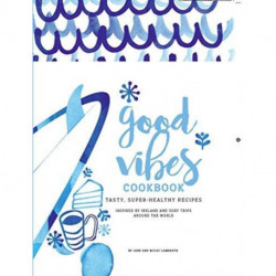 Good Vibes Cookbook