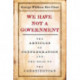 We Have Not a Government: The Articles of Confederation and the Road to the Constitution