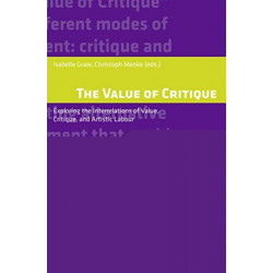 The Value of Critique: Exploring the Interrelations of Value, Critique, and Artistic Labour