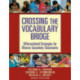 Crossing the Vocabulary Bridge: Differentiated Strategies for Diverse Secondary Classrooms