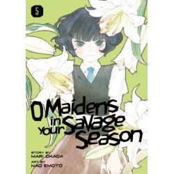 O Maidens In Your Savage Season 5