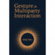 Gesture in Multiparty Interaction