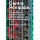 Centre Pompidou: Renzo Piano, Richard Rogers, and the Making of a Modern Monument