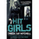 Hit Girls: A violent, gritty, must-read gangland thriller (Gangland Girls Book 3)