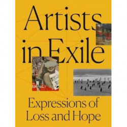 Artists in Exile: Expressions of Loss and Hope