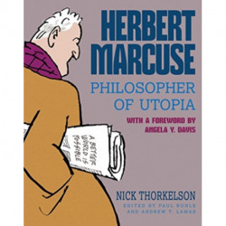Herbert Marcuse, Philosopher of Utopia: A Graphic Biography