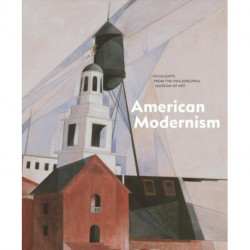 American Modernism: Highlights from the Philadelphia Museum of Art