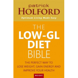 The Low-GL Diet Bible: The perfect way to lose weight, gain energy and improve your health