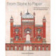 From Stone to Paper: Architecture as History in the Late Mughal Empire