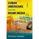 Cuban Americans and the Miami Media