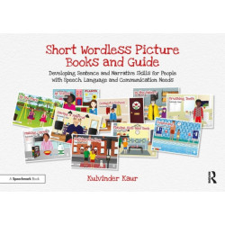 Short Wordless Picture Books and Guide: Developing Sentence and Narrative Skills for People with Speech, Language and Communication Needs