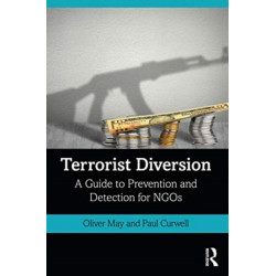 Terrorist Diversion: A Guide to Prevention and Detection for NGOs