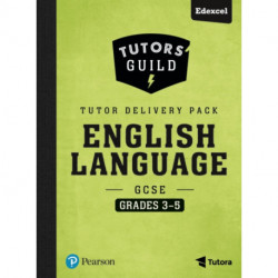 Tutors' Guild Edexcel GCSE (9-1) English Language Grades 3–5 Tutor Delivery Pack