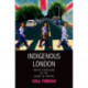 Indigenous London: Native Travelers at the Heart of Empire