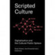 Scripted Culture – Digitalization and the Cultural Public Sphere