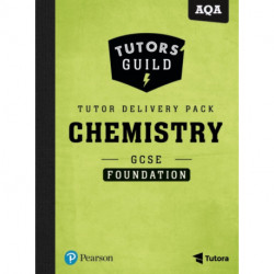 Tutors' Guild AQA GCSE (9-1) Chemistry Foundation Tutor Delivery Pack