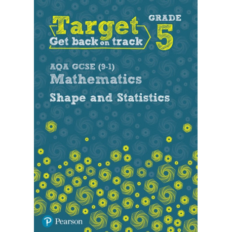 Target Grade 5 AQA GCSE (9-1) Mathematics Shape and Statistics Workbook