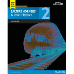Salters Horner A level Physics Student Book 2 + ActiveBook