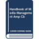 The Rowman & Littlefield Handbook of Media Management and Business