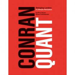 Conran/Quant: Swinging London - A Lifestyle Revolution