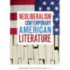 Neoliberalism and Contemporary American Literature