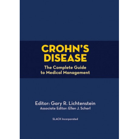 Crohn's Disease: The Complete Guide to Medical Management