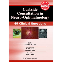 Curbside Consultation in Neuro-Ophthalmology: 49 Clinical Questions