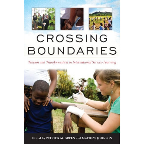 Crossing Boundaries: Tension and Transformation in International Service-Learning