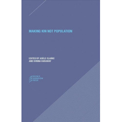 Making Kin not Population – Reconceiving Generations