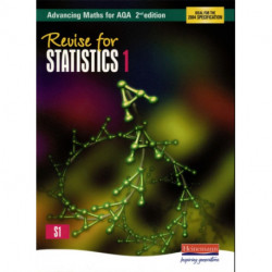 Revise for Advancing Maths for AQA 2nd edition Statistics 1