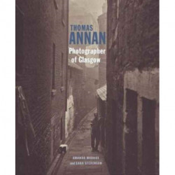 Thomas Annan - Photographer of Glasgow