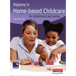 Diploma in Home-based Childcare: For childminders and nannies