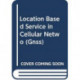 Location Based Service in Cellular Networks: from GSM to 5G NR: from GSM to 5G NR