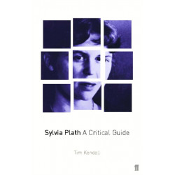Sylvia Plath: A Critical Guide
