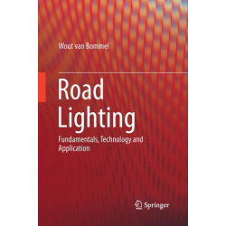 Road Lighting: Fundamentals, Technology and Application