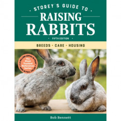 Storey's Guide to Raising Rabbits, 5th Edition: Breeds, Care, Housing