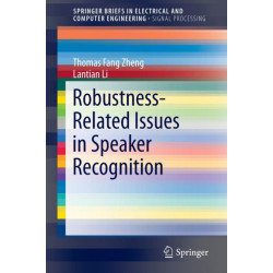 Robustness-Related Issues in Speaker Recognition