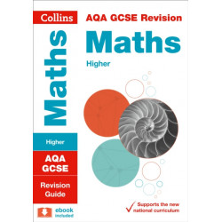 AQA GCSE 9-1 Maths Higher Revision Guide: Ideal for the 2026 and 2027 Exams