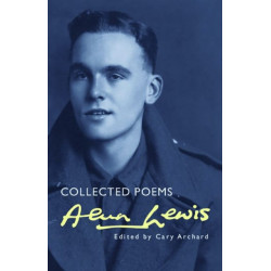 Alun Lewis: Collected Poems