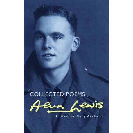 Alun Lewis: Collected Poems