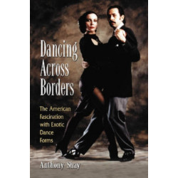 Dancing Across Borders: The American Fascination with Exotic Dance Forms