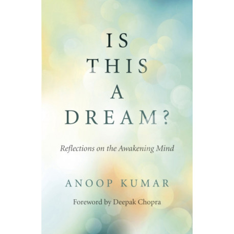 Is This a Dream?: Reflections on the Awakening Mind
