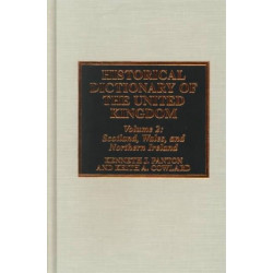 Historical Dictionary of the United Kingdom: Scotland, Wales, and Northern Ireland, Volume 2