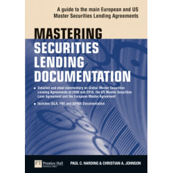 Mastering Securities Lending Documentation: A Practical Guide to the Main European and US Master Securities Lending Agreements