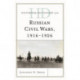 Historical Dictionary of the Russian Civil Wars, 1916-1926: 2 Volumes
