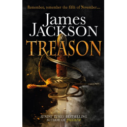 Treason: the gripping thriller for fans of BBC TV series GUNPOWDER