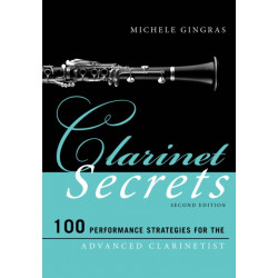 Clarinet Secrets: 100 Performance Strategies for the Advanced Clarinetist