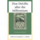 Don DeLillo after the Millennium: Currents and Currencies