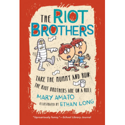 Take the Mummy and Run: The Riot Brothers Are on a Roll