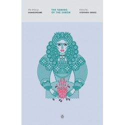 The Taming of the Shrew: The Pelican Shakespeare